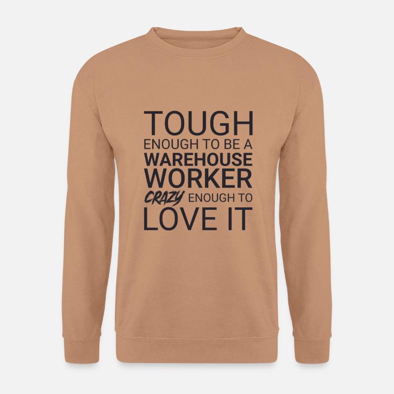 Warehouse Worker Crazy - Unisex Pullover - Mocca