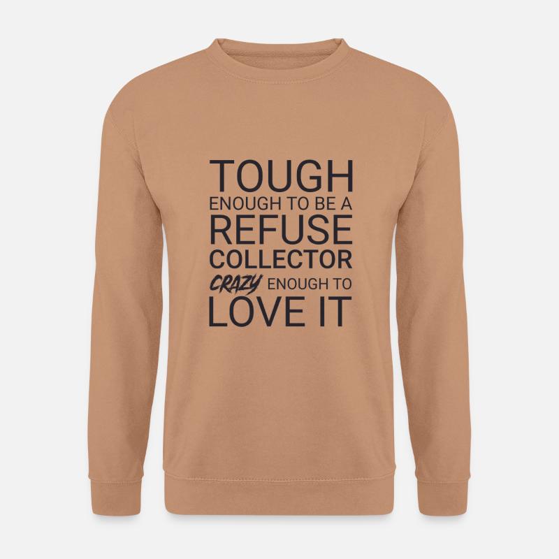 Refuse collector Crazy - Unisex Pullover - Mocca