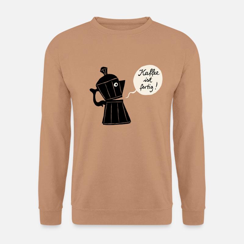 Kaffee ist fertig - Unisex Pullover - Mocca
