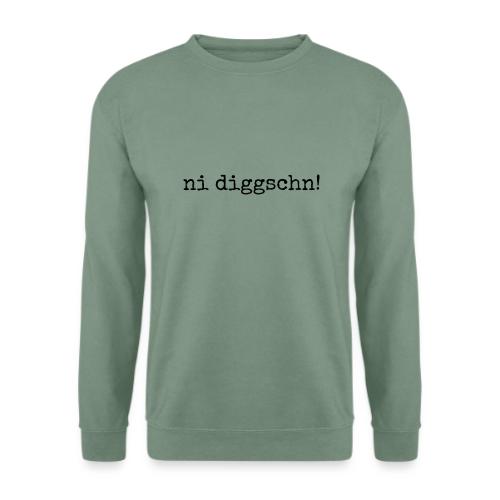 ni diggschn - Unisex Pullover