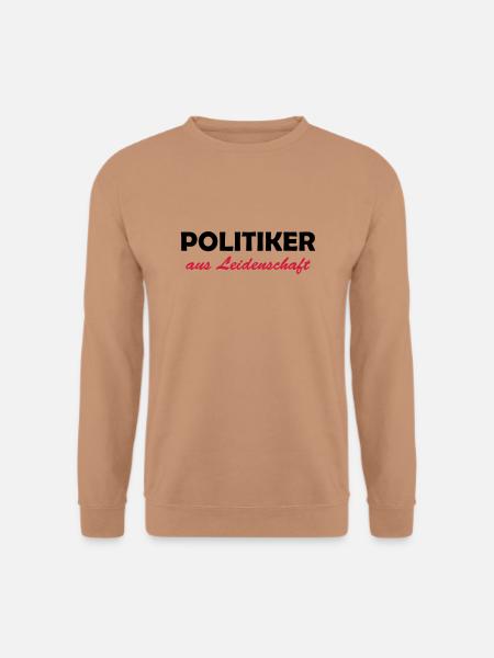 politiker aus leidenschaft - Unisex Pullover - Mocca