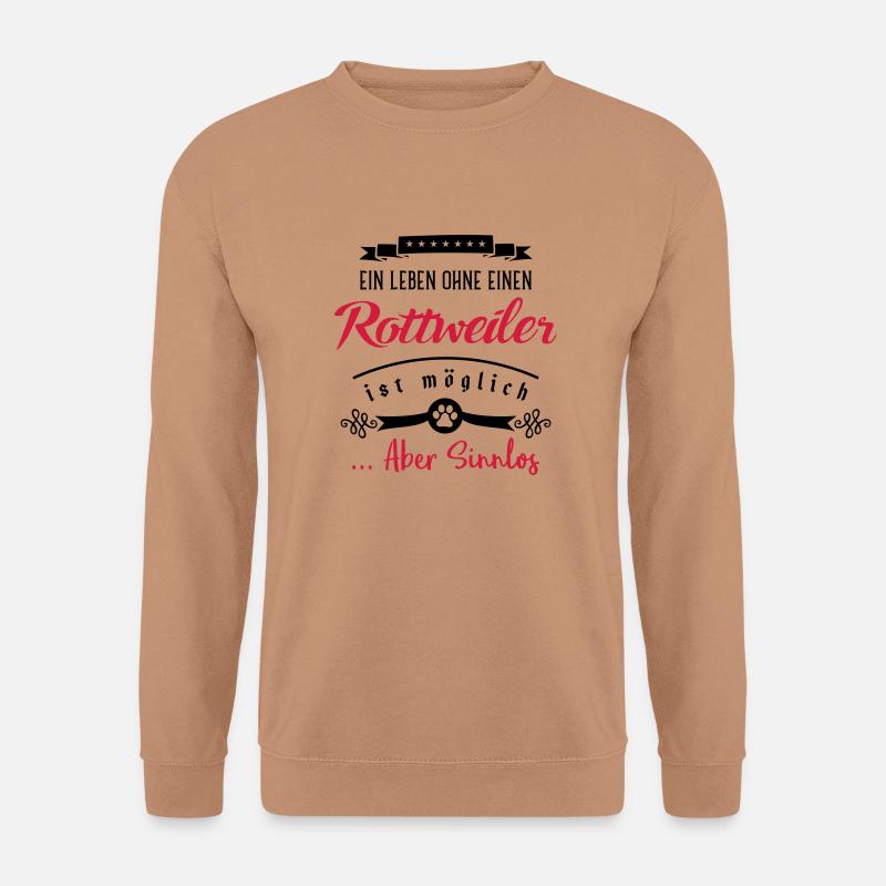 rottweiler leben sinnlos - Unisex Pullover - Mocca