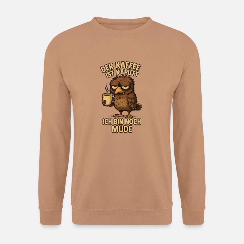 Der frühe Vogel Kaffee Spruch lustig - Unisex Pullover - Mocca