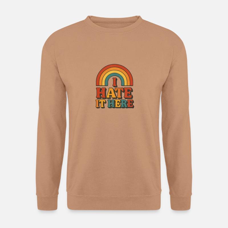 I Hate It Here Rainbow - Unisex Sweatshirt - mocha