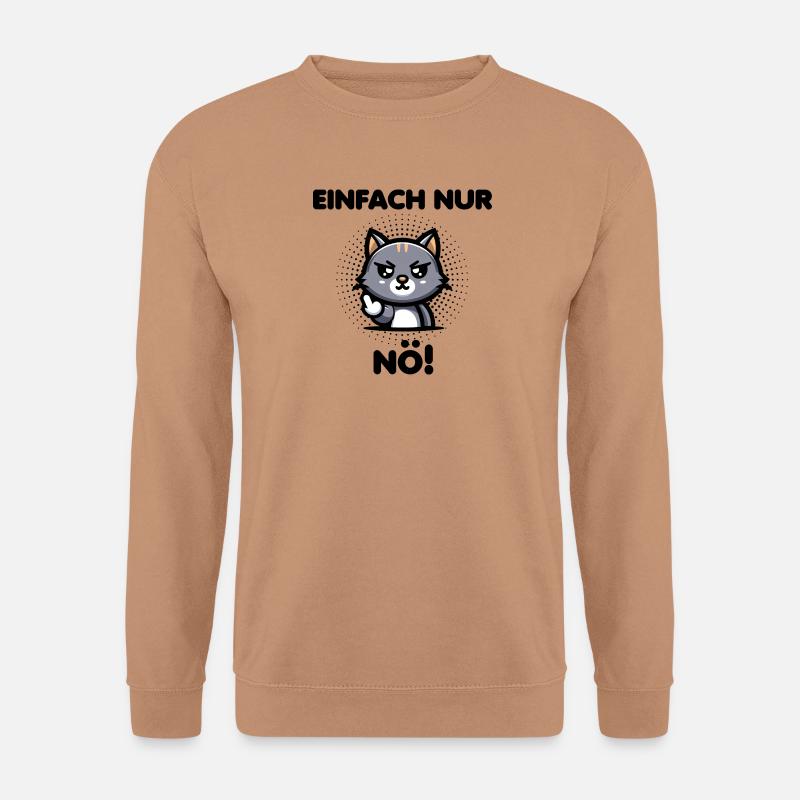Einfach nur Nö! witziger sarkastischer Spruch - Unisex Pullover - Mocca