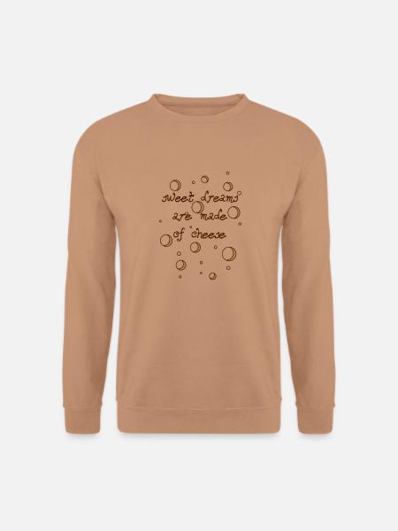 02_sweet dreams are made of cheese - Unisex Pullover - Mocca