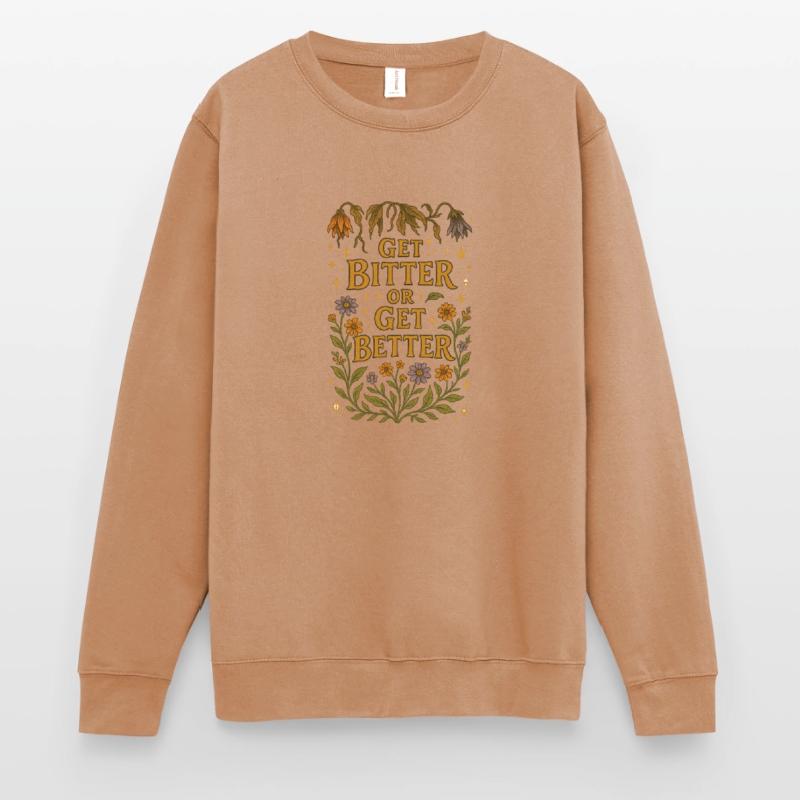 Werde bitter oder werde besser Unisex Pullover