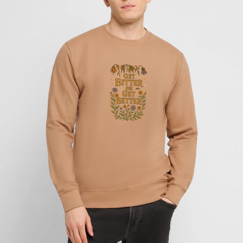 Werde bitter oder werde besser Unisex Pullover