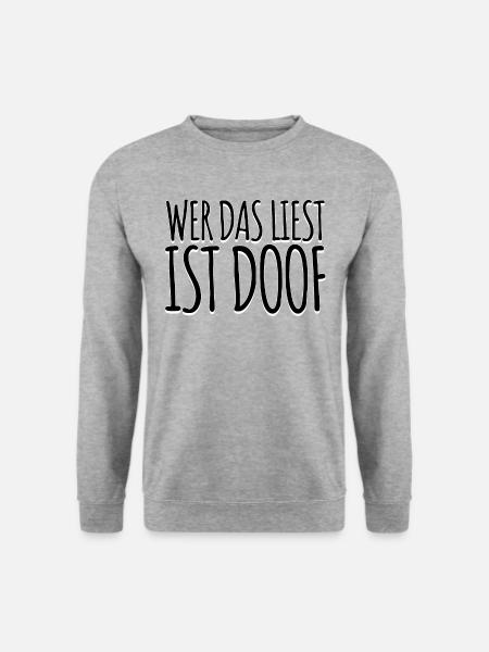 Wer das liest ist doof Lustiger Spruch Sarkasmus - Unisex Pullover - Weißgrau meliert