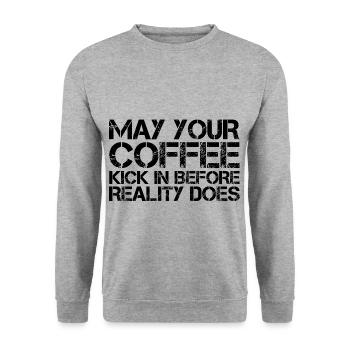 May Your Coffee Kick In Before Reality Does 27 - Unisex Sweatshirt - salt & pepper - Front - Alina (178cm) & Michal (187cm)