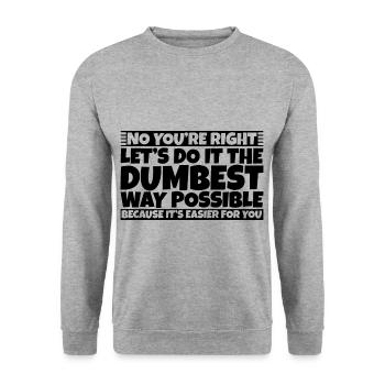Let's Do It The Dumbest Way Possible 3 - Unisex Sweatshirt - salt & pepper - Front - Alina (178cm) & Michal (187cm)