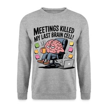 Les réunions ont tué ma dernière cellule cérébrale – Funny Office - Sweat-shirt Unisexe - gris chiné - Devant - Alina (178cm) & Michal (187cm)