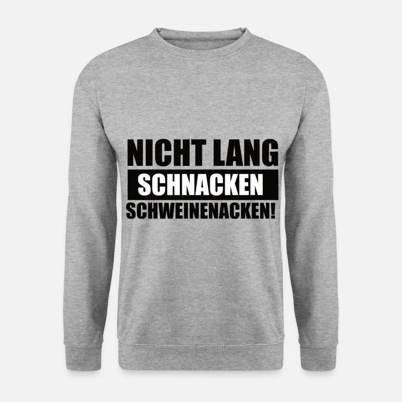 Nicht Lang Schnacken Schweinenacken - Unisex Pullover - Weißgrau meliert