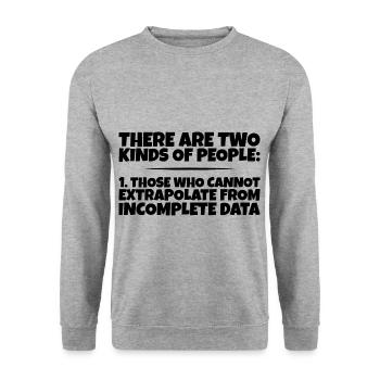 Ceux qui ne peuvent pas extrapoler à partir de données incomplètes3 - Sweat-shirt Unisexe - gris chiné - Devant - Alina (178cm) & Michal (187cm)