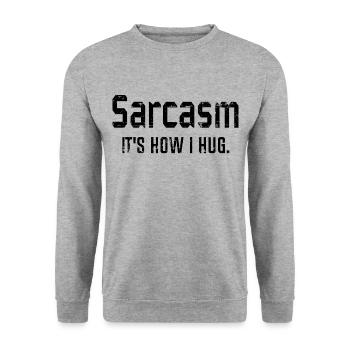 Sarcasme c’est comme ça que j’embrasse, sarcasme, citation sarcastique - Sweat-shirt Unisexe - gris chiné - Devant - Alina (178cm) & Michal (187cm)