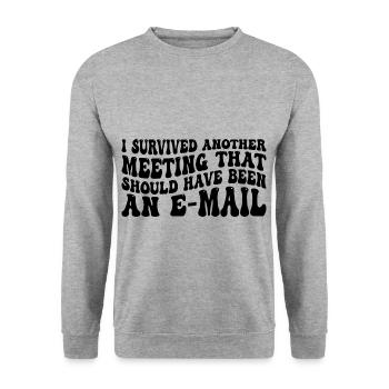I Survived Another Meeting 83 - Unisex Sweatshirt - salt & pepper - Front - Alina (178cm) & Michal (187cm)