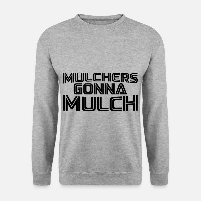 Mulchers Gonna Mulch 3 - Unisex Pullover - Weißgrau meliert
