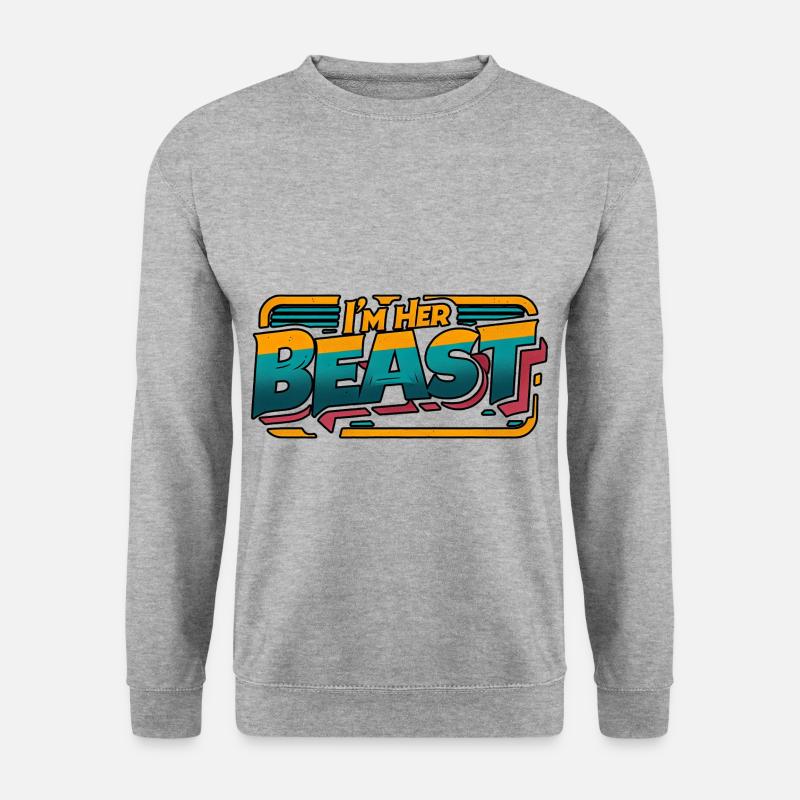 I'm Her Beast 9 - Unisex Sweatshirt - salt & pepper