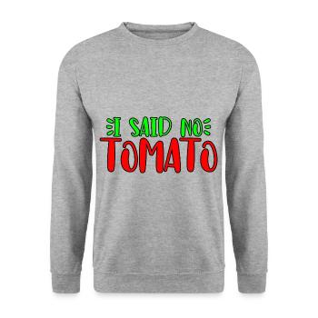 I Said No Tomato - Unisex Sweatshirt - salt & pepper - Front - Alina (178cm) & Michal (187cm)