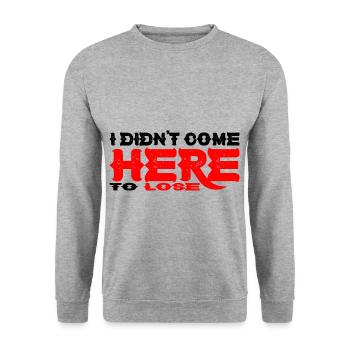 Je ne suis pas venu ici pour perdre 3 - Sweat-shirt Unisexe - gris chiné - Devant - Alina (178cm) & Michal (187cm)