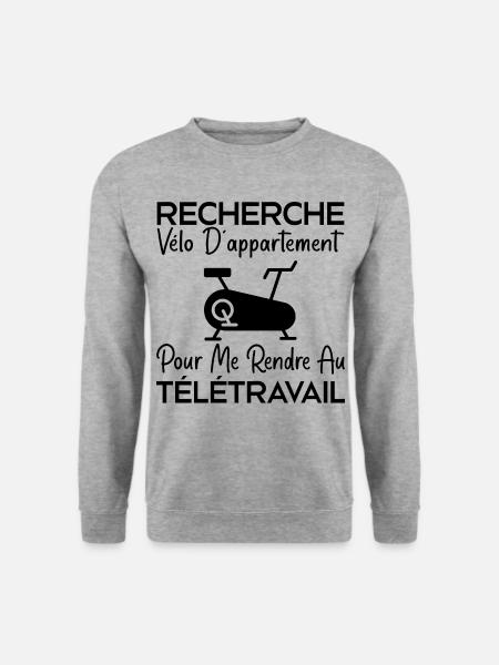 Télétravail, travail humour, humour de bureau - Sweat-shirt Unisexe - gris chiné