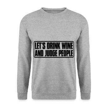 Let's Drink Wine And Judge People 7 - Unisex Sweatshirt - salt & pepper - Front - Alina (178cm) & Michal (187cm)