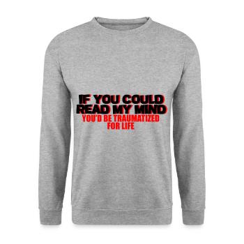 If You Could Read My Mind, You'd Be Traumatized 2 - Unisex Sweatshirt - salt & pepper - Front - Alina (178cm) & Michal (187cm)