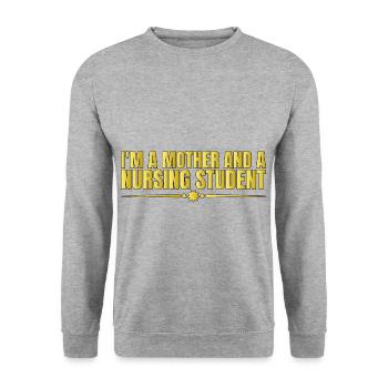 Je suis une mère et une étudiante infirmière 4 - Sweat-shirt Unisexe - gris chiné - Devant - Alina (178cm) & Michal (187cm)