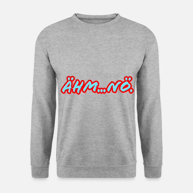 Ähm...Nö - Unisex Pullover - Weißgrau meliert
