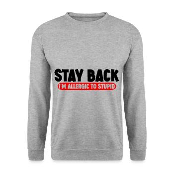 Stay Back, I'm Allergic To Stupid 11 - Unisex Sweatshirt - salt & pepper - Front - Alina (178cm) & Michal (187cm)
