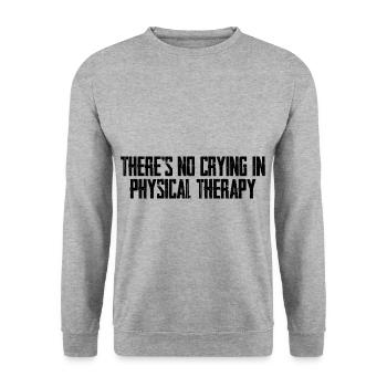 There's No Crying In Physical Therapy 3 - Unisex Pullover - Weißgrau meliert - Vorne - Alina (178cm) & Michal (187cm)