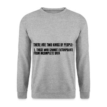 Ceux qui ne peuvent pas extrapoler à partir de données incomplètes2 - Sweat-shirt Unisexe - gris chiné - Devant - Alina (178cm) & Michal (187cm)