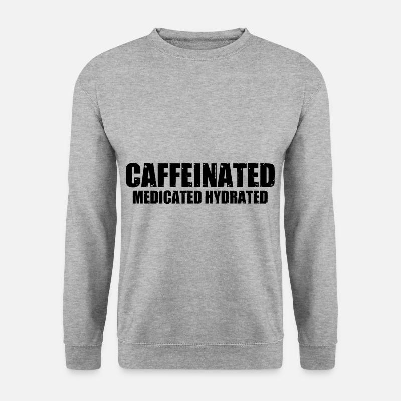 Caffeinated Medicated Hydrated 4 - Unisex Sweatshirt - salt & pepper