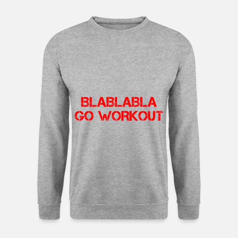 Blablabla Go Workout 4 - Unisex Sweatshirt - salt & pepper