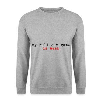 My Pullout Game Is Weak 2 - Unisex Pullover - Weißgrau meliert - Vorne - Alina (178cm) & Michal (187cm)
