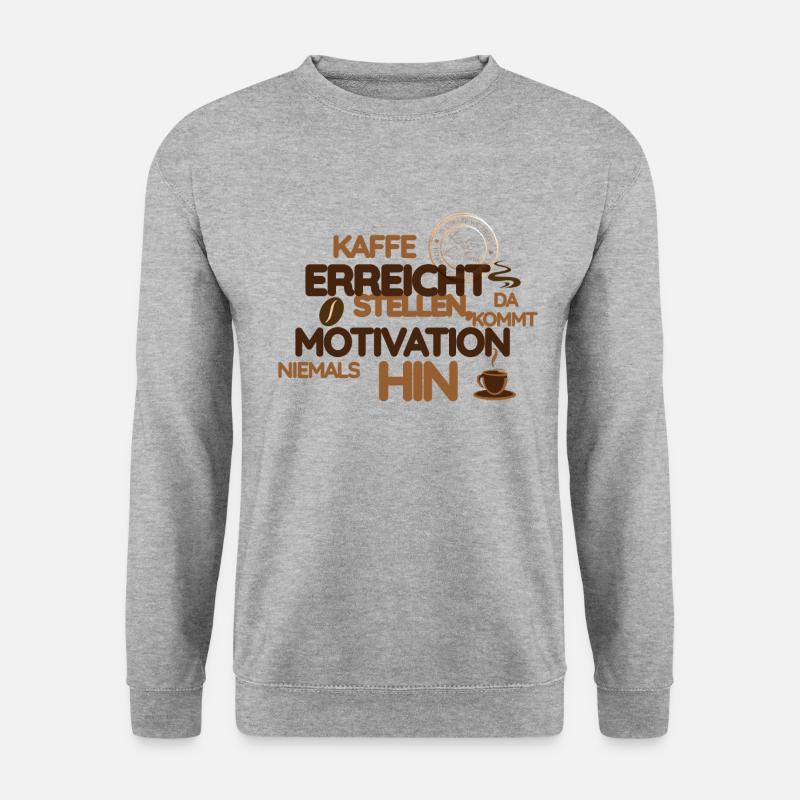 Kaffee erreicht stellen-Motivation - Unisex Pullover - Weißgrau meliert