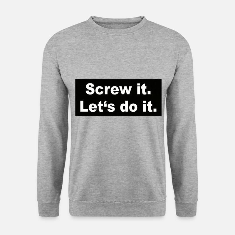 Screw it Let´s do it - Unisex Pullover - Weißgrau meliert