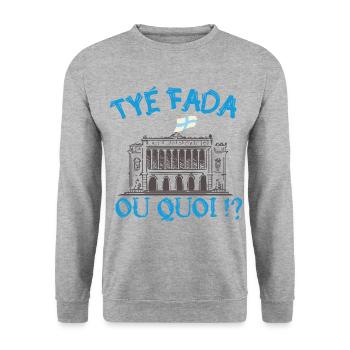 Tyé Fada ou quoi ? humour Marseille, Marseillais - Sweat-shirt Unisexe - gris chiné - Devant - Alina (178cm) & Michal (187cm)