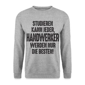 Studieren kann jeder Handwerker werden nur die - Unisex Pullover - Weißgrau meliert - Vorne - Alina (178cm) & Michal (187cm)