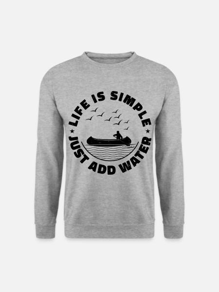 Life Can Be Simple Just Add Water Kayaking Paddle - Unisex Pullover - Weißgrau meliert