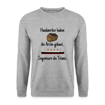 Handwerker Ingenieur Spruch Arche Titanic Geschenk - Unisex Pullover - Weißgrau meliert - Vorne - Alina (178cm) & Michal (187cm)