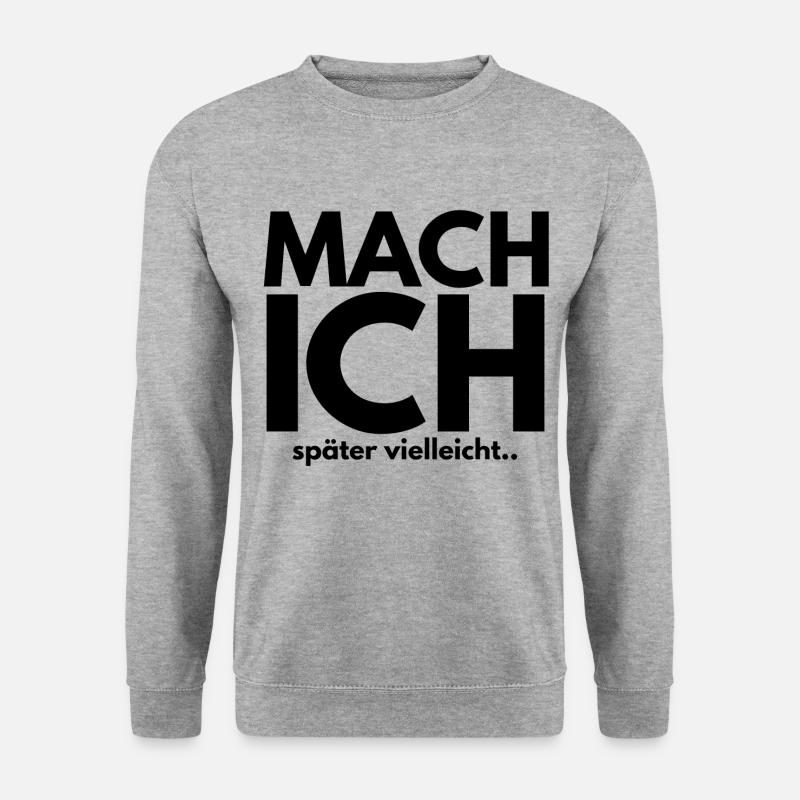 MACH ich später vielleicht - Unisex Pullover - Weißgrau meliert