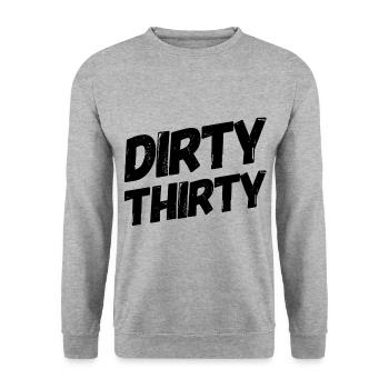 Dirty Thirty. Geburtstag 30 Geschenk - Unisex Pullover - Weißgrau meliert - Vorne - Alina (178cm) & Michal (187cm)