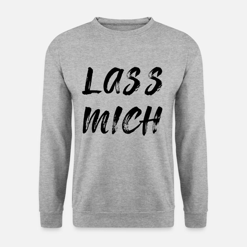 Lass mich - Unisex Pullover - Weißgrau meliert