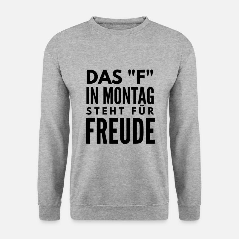 F in Montag steht für Freude Spruch Tshirt Lustig - Unisex Pullover - Weißgrau meliert