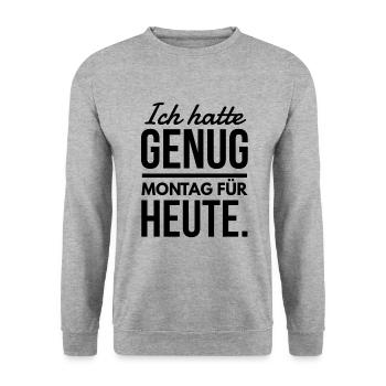 Genug Montag für heute Spruch Tshirt - Unisex Pullover - Weißgrau meliert - Vorne - Alina (178cm) & Michal (187cm)