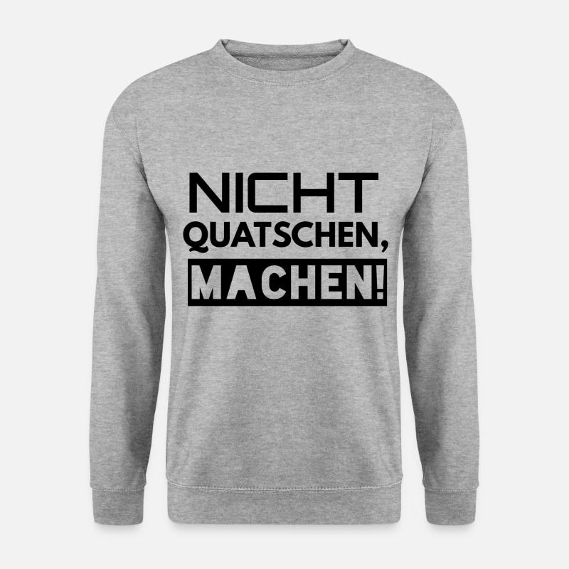 Nicht Quatschen Machen - Unisex Pullover - Weißgrau meliert