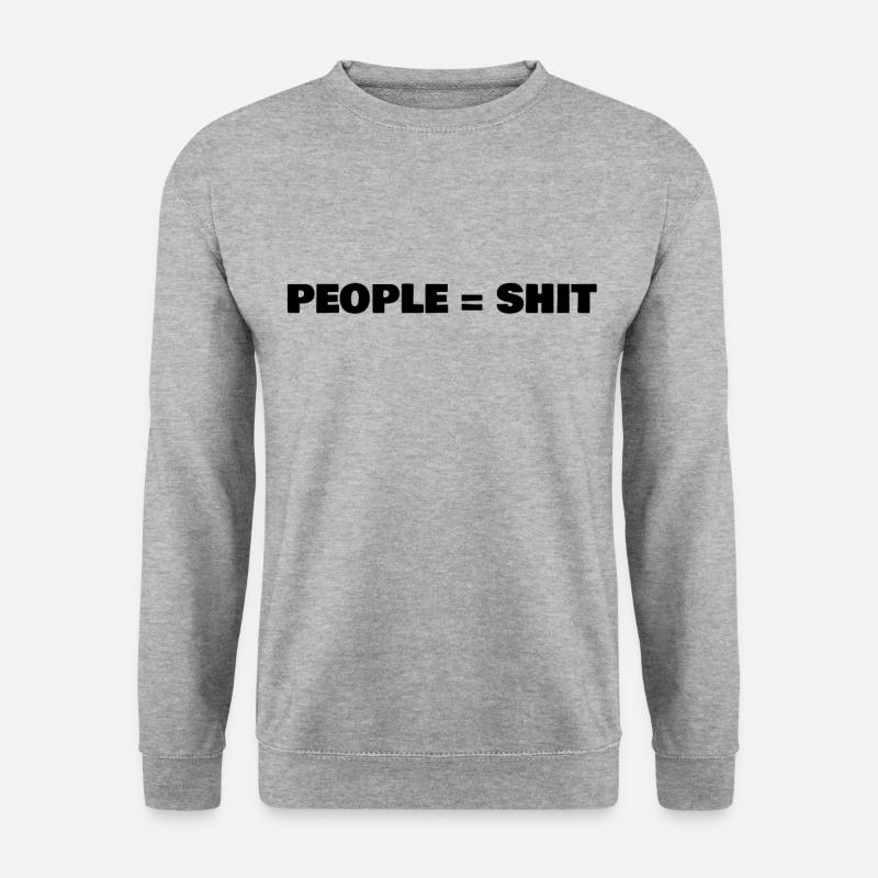People = shit - Unisex Sweatshirt - salt & pepper