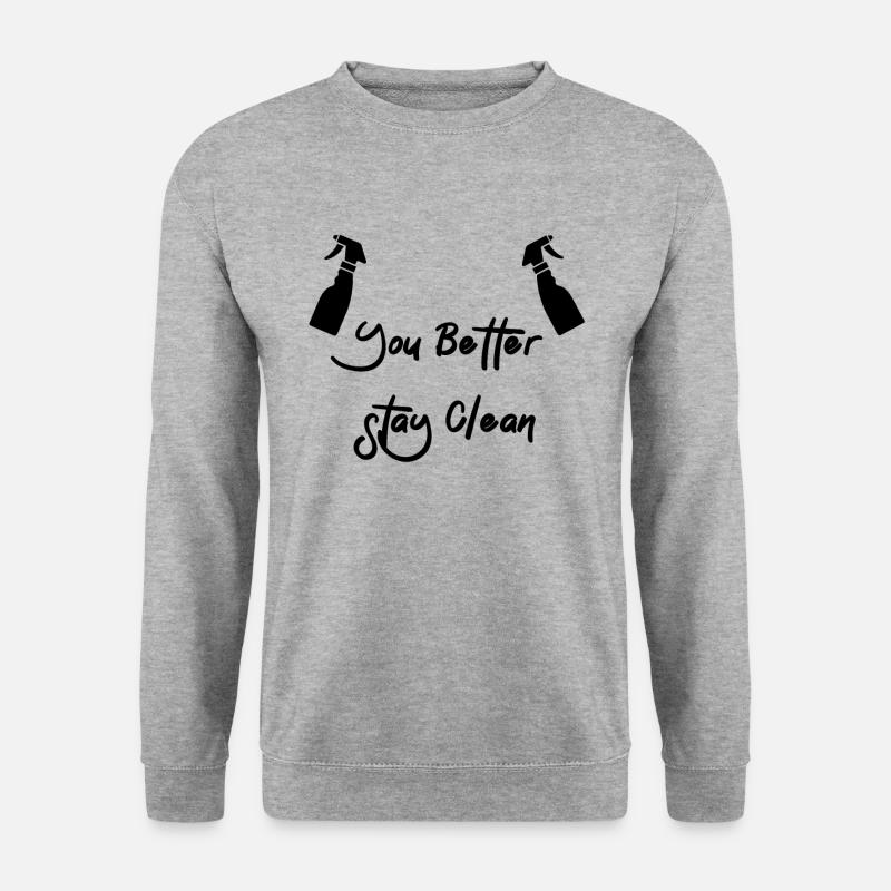 You better stay Clean - Unisex Pullover - Weißgrau meliert