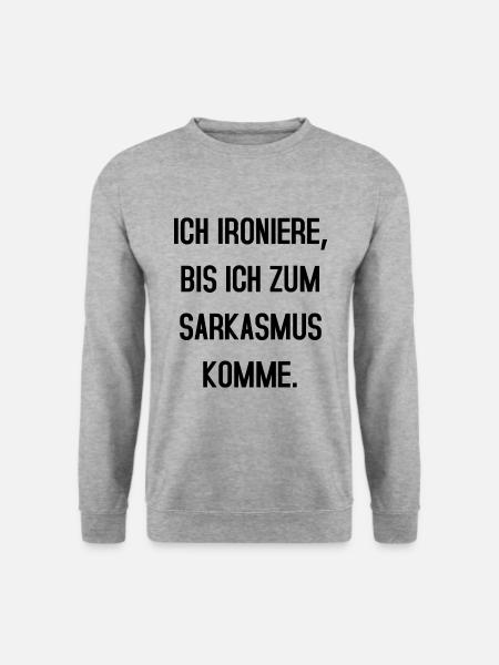Ich ironiere bis ich zum Sarkasmus komme - Unisex Pullover - Weißgrau meliert